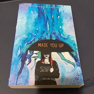 Made you up by Francesca Zappia